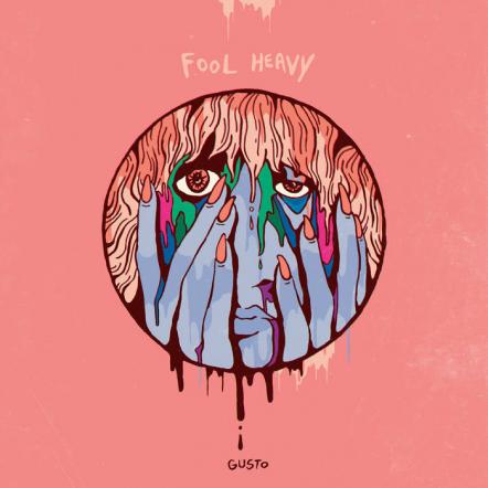 Fool Heavy Release Debut Full-Length 'Gusto' Feat. Taylor Berke Of Soda Bomb