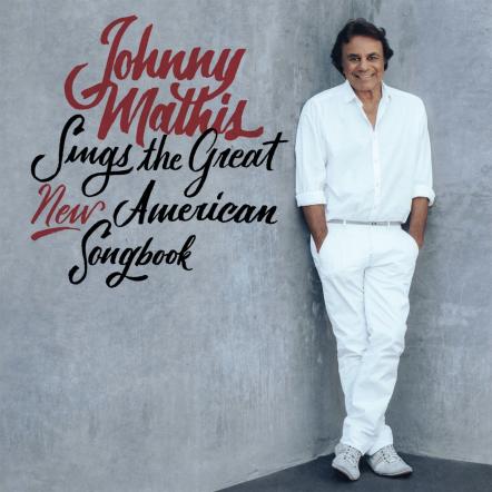 Columbia Records Releases Johnny Mathis Sings The Great New American Songbook