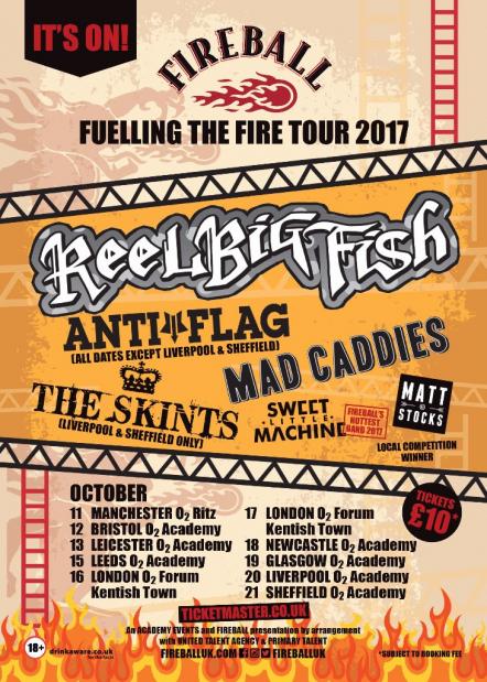 'Fireball - Fuelling The Fire Tour 2017' Feat. Reel Big Fish / Anti-Flag / Mad Caddies