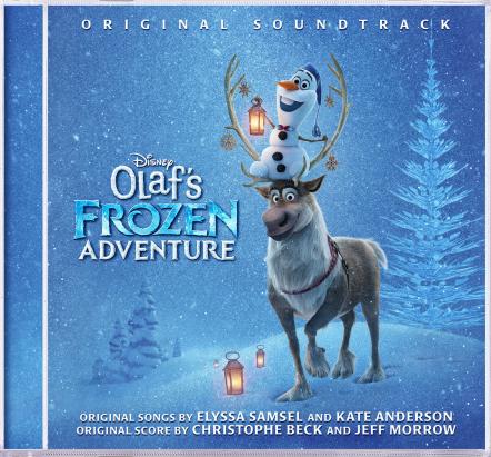 Four Original Songs Featured In New Animated Featurette "Olaf's Frozen Adventure" Soundtrack Set For Release On November 3, 2017