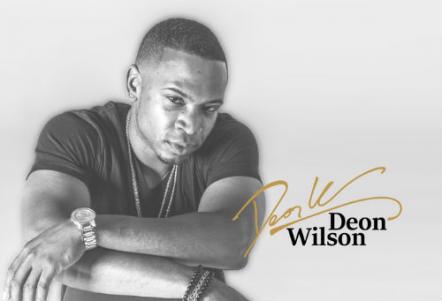 Is Deon Wilson The New Face Of R&B? This Hot New Artist Announces His Presence To The World With Project, Single "You Got It"