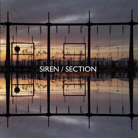 Siren Section Releases New Album "New Disconnect" On October 24, 2017