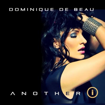 Dominique De Beau Hits The Floor With 'Another I'