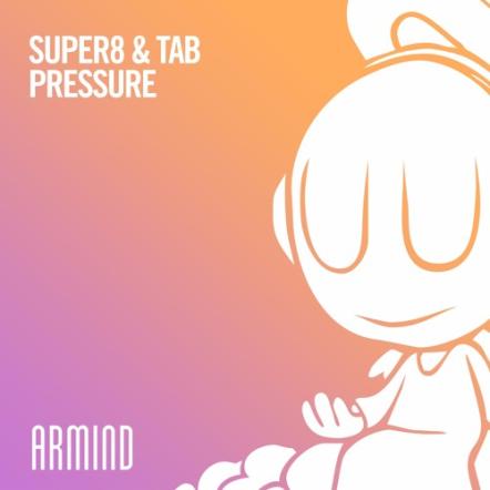 Super8 & Tab Releases New Single "Pressure"