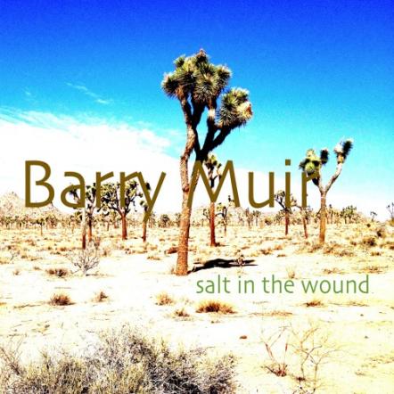 Barry Muir Confirms New Album "Salt In The Wound"