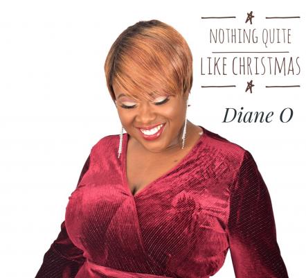 Diane O Releases "Nothing Quite Like Christmas" On December 15, 2017