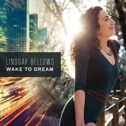 Lindsay Bellows New Debut EP Wake To Dream Showcases A Fresh Sound That Weaves Together Light-hearted Folk/Pop With Fierce R&B Vocals