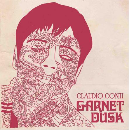 Seahorse Recordings Presents Claudio Conti 'Garnet Dusk' Album ; Lead Track 'Old Clouds Fell' Is Endearing Folk Bliss + New Video