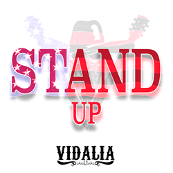 Let's "Stand Up" Together For America! New Music From "Vidalia"