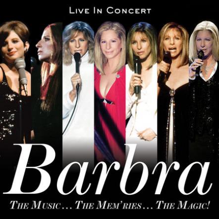 The Music...The Mem'ries...The Magic! Barbra Streisand To Release Concert Album December 8th Pre-Order Available November 17
