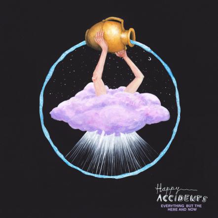 Happy Accidents Announce New Album 'Everything But The Here And Now' Released 16th February 2018 Via Alcopop! Records