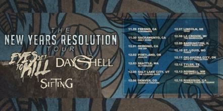 Sifting Added To The New Years Resolution Tour, Supporting Dayshell And Eyes Set To Kill