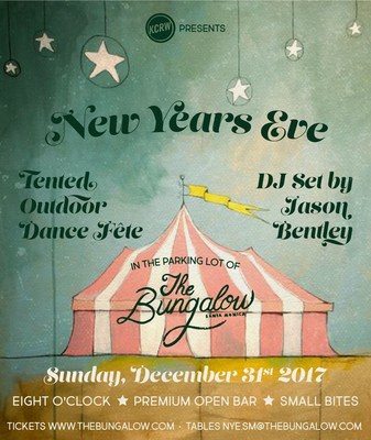 KCRW Presents The Bungalow Santa Monica's New Year's Eve Party, A Tented Outdoor Dance Fete Led By DJ And Indie Dance Music Tastemaker Jason Bentley