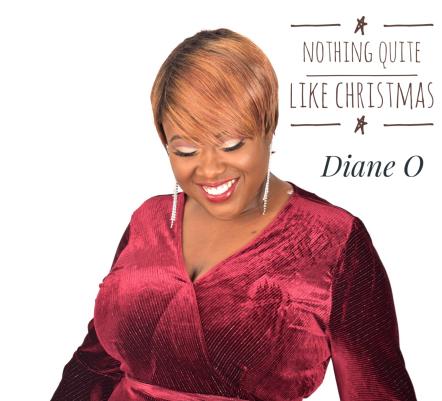 Diane O - Nothing Quite Like Christmas