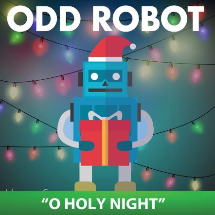 Odd Robot Release "O Holy Night" Charity Single Benefiting Those Affected By Recent California Wildfires