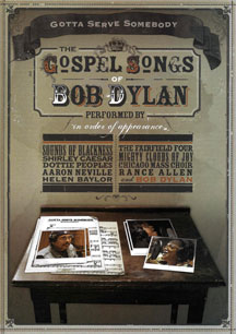"Gotta Serve Somebody: The Gospel Songs Of Bob Dylan" Coming To DVD And Digital Formats On February 9, 2018