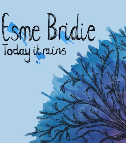Esme Bridie - Lyrical Mastery And Breathtakingly Beautiful Music