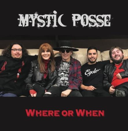 Former Members Of Killer Kane And Jackie-O To Release Follow Up To Critically Acclaimed Debut The Band Known As Mystic Posse Is Set To Release "Where Or When" February 24th