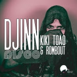 Kiki Toao & Rombout - Djinn Disco