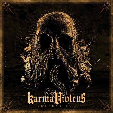 Karma Violens 'Serpent God' Album Details Revealed