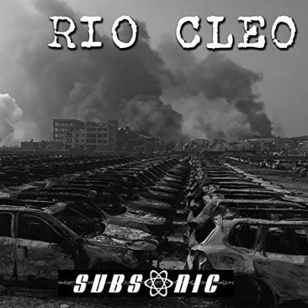 Subsonic Is Back In 2018 With "Rio Cleo"; Former Celtic Frost Guitarist Releases New Project