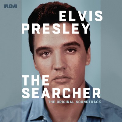 RCA/Legacy Recordings Set To Release Elvis Presley: The Searcher (The Original Soundtrack) On April 6, 2018