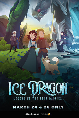Animated Feature, 'Ice Dragon: Legend Of The Blue Daisies,' Blooms On Big Screens Nationwide For A Two-Day Family-Friendly Adventure