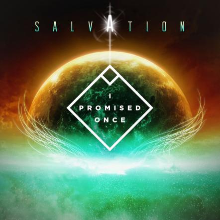 I Promised Once Releases "Salvation" On February 23, 2018