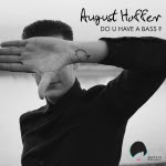 August Hoffer - Do U Have A Bass?