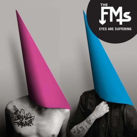The FMs To Release Highly Anticipated New Single "Eyes Are Suffering" On February 16, 2018