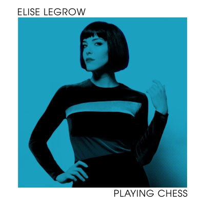Elise LeGrow's "Dreamy, Innovative" (Billboard) Debut 'Playing Chess' Out Now