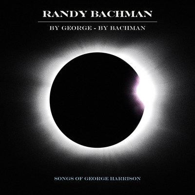 Randy Bachman's New Studio Album, 'By George - By Bachman,' To Be Released By UMe