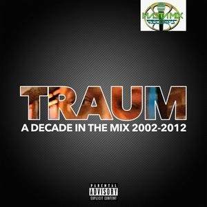 Masta Mix Records Announces The New Album A Decade In The Mix 2002-2012 From Traum