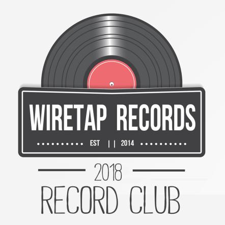 Wiretap Records Launches 2018 Vinyl Subscription Club