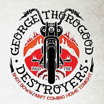 George Thorogood & The Destroyers  Cover The Sonics' "Shot Down" On Exclusive Record Store Day 7" Single