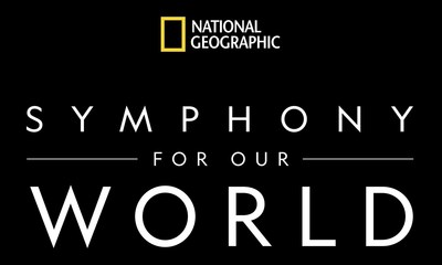 National Geographic: Symphony For Our World 2018 Worldwide Tour Dates Announced