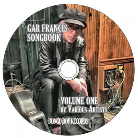 Award Winning Songwriter Gar Francis Experiences Highest Form Of Flattery When Various Artists Covering Versions Of His Songs On New Album Release On Bongo Boy Records