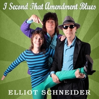 New Single Review: Elliot Schneider - "I Second That Amendment Blues"