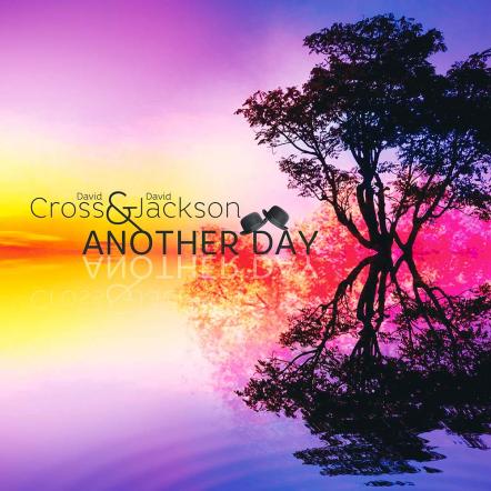 King Crimson Meets Van Der Graaf Generator! David Cross & David Jackson Release New Album "Another Day"