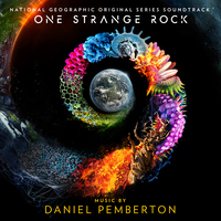 Golden Globe Nominee Daniel Pemberton Releases Score For National Geographic's One Strange Rock, From Acclaimed Filmmaker Darren Aronofsky