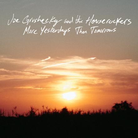Joe Grushecky & The Houserockers Unleash New Album 'More Yesterdays Than Tomorrows'