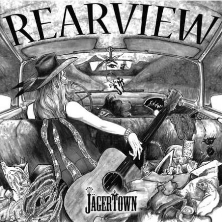 Country Music Rockers Jagertown Ignite The Charts, Radio, Press, Youtube And Fans With Their Single Off New EP "Rearview"