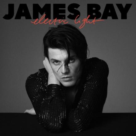 James Bay Releases Fan Favorite Single "Us"; New Album Electric Light Arrives May 18, 2018