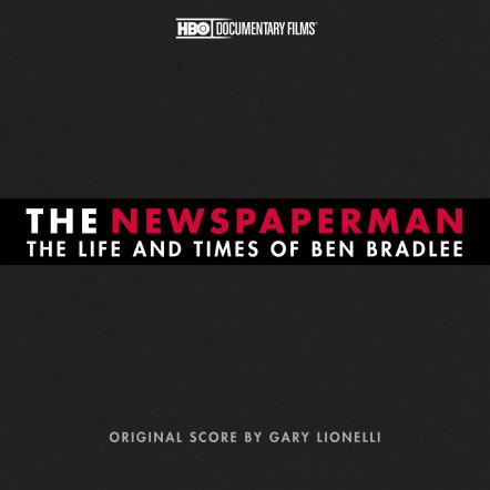 Lakeshore Records To Release 'The Newspaperman: The Life And Times Of Ben Bradlee' Original Soundtrack