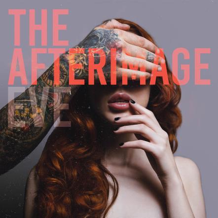 The Afterimage 'Eve' Full Album