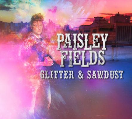 Paisley Fields Launches North American/Canadian "Glitter & Sawdust" Tour April 12th, 2018