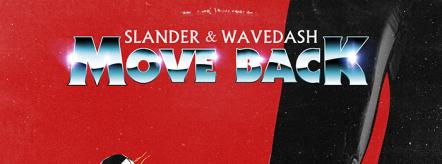 Slander & Wavedash Deliver Bone-Shaking New Track "Move Back," Out On Insomniac Records