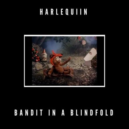 Harlequiin Unveil New Track 'Bandit In A Blindfold' From New EP 'Your Heart's Afloat' Out April 16, 2018