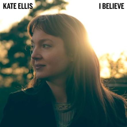 Kate Ellis' Unique New Music Video #IBelieve To Be Revealed On April 20, 2018