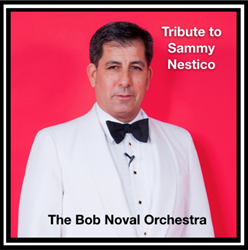 The Legendary Bob Noval Orchestra Launches Its New Website With Their Tribute To Sammy Nestico